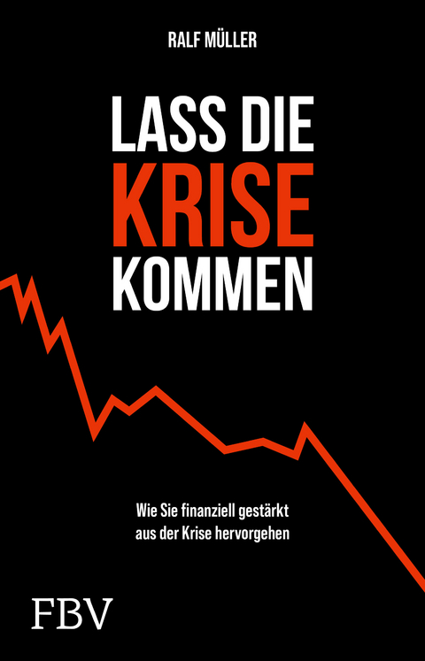 Lass die Krise kommen - Ralf Müller