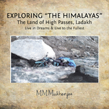 Exploring “The Himalayas” - M.M. Mukherjee