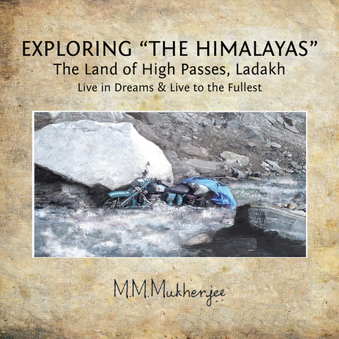 Exploring “The Himalayas” - M.M. Mukherjee