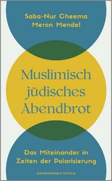 Muslimisch-jüdisches Abendbrot - Saba-Nur Cheema, Meron Mendel