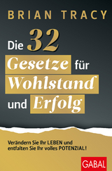 Die 32 Gesetze für Wohlstand und Erfolg - Brian Tracy