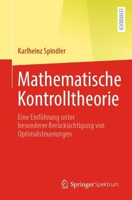 Mathematische Kontrolltheorie - Karlheinz Spindler