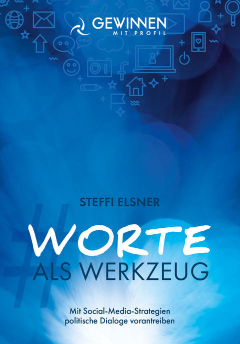 Worte als Werkzeug - Steffi Elsner