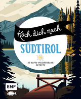 Koch dich nach Südtirol - 