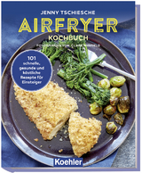 Airfryer Kochbuch - Jenny Tschiesche