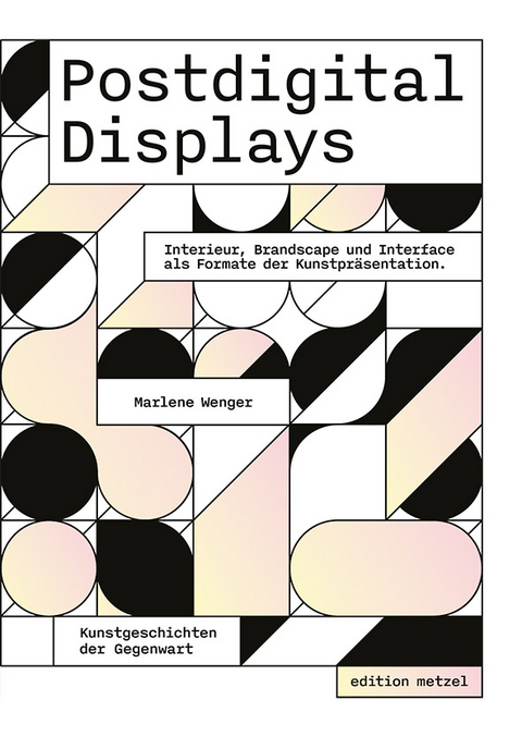 Postdigital displays - Marlene Wenger