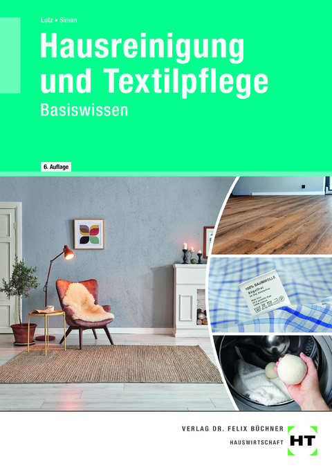 Hausreinigung und Textilpflege - Brigitte Lutz, Margarete Simon