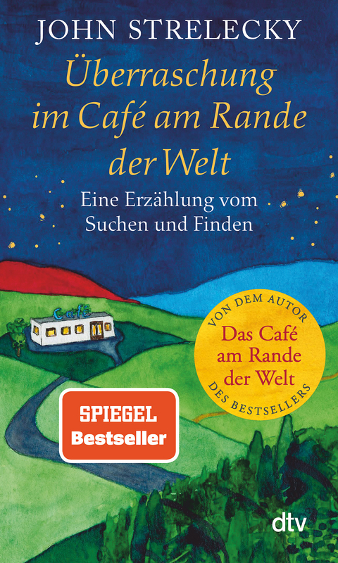 Überraschung im Café am Rande der Welt - John Strelecky