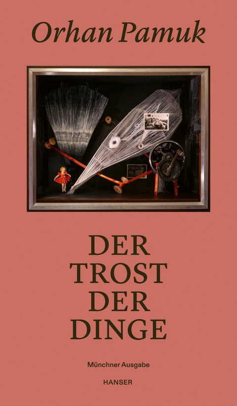 Der Trost der Dinge - Orhan Pamuk