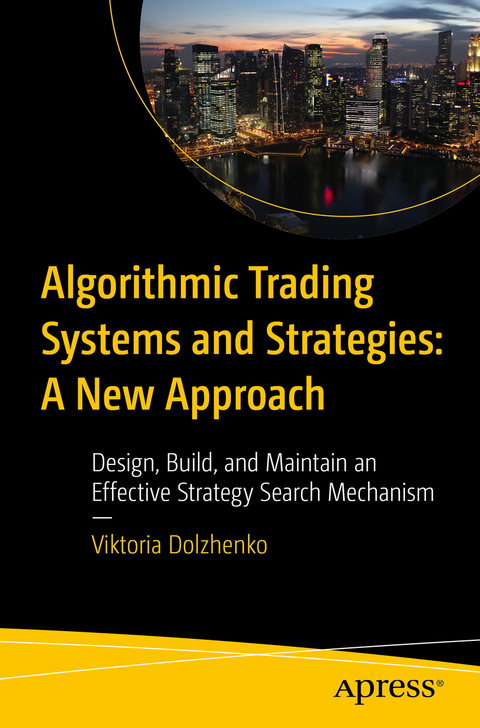 Algorithmic Trading Systems and Strategies:  A New Approach - Viktoria Dolzhenko