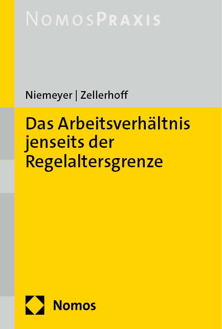 Das Arbeitsverhältnis jenseits der Regelaltersgrenze - Willem Niemeyer, Saskia Constanze Zellerhoff