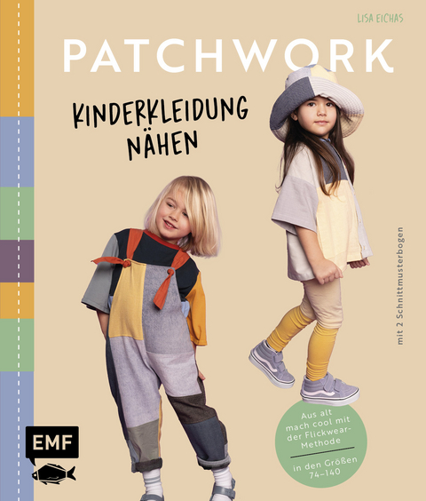 Patchwork – Kinderkleidung nähen - Lisa Eichas