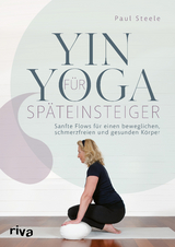 Yin Yoga für Späteinsteiger - Paul Steele