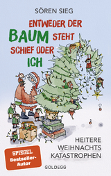 Entweder der Baum steht schief oder ich - Sören Sieg