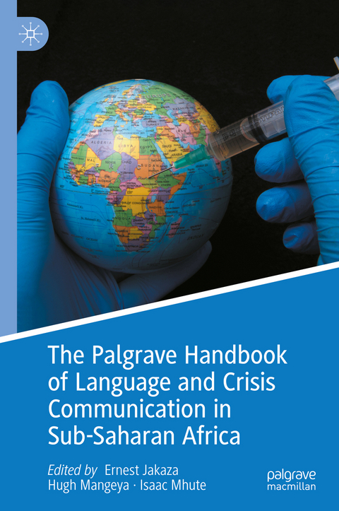 The Palgrave Handbook of Language and Crisis Communication in Sub-Saharan Africa - 