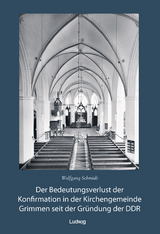 Der Bedeutungsverlust der Konfirmation in der Kirchengemeinde Grimmen seit der Gründung in der DDR - Wolfgang Schmidt