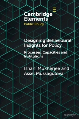 Designing Behavioural Insights for Policy - Ishani Mukherjee, Assel Mussagulova