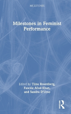 Milestones in Feminist Performance - 