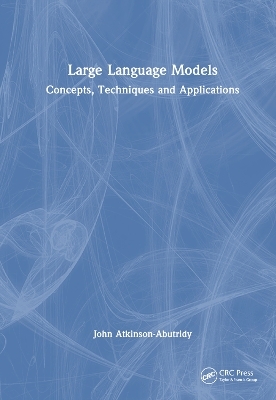 Large Language Models - John Atkinson-Abutridy