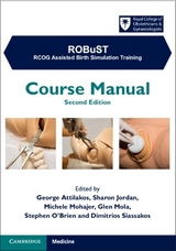 ROBuST: RCOG Assisted Birth Simulation Training - Attilakos, George; Jordan, Sharon; Mohajer, Michele; Mola, Glen; O'Brien, Stephen