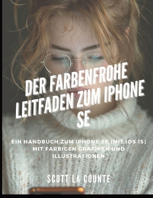 Der Farbenfrohe Leitfaden Zum iPhone SE - Scott La Counte