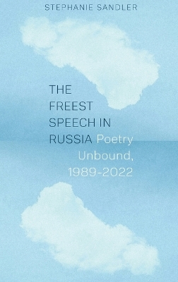 The Freest Speech in Russia - Stephanie Sandler