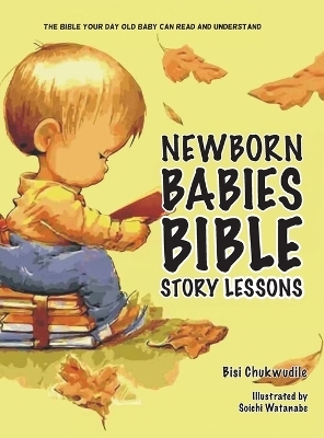 Newborn Babies Bible Story Lessons - Bisi Chukwudile