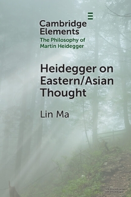 Heidegger on Eastern/Asian Thought - Lin Ma