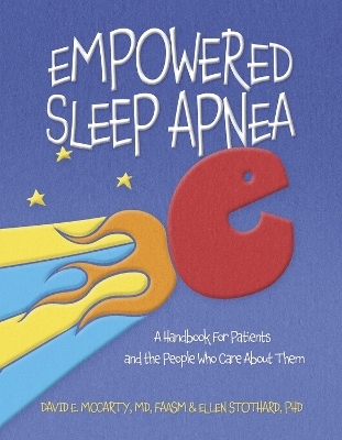 Empowered Sleep Apnea - David E. McCarty MD FAASM, Ellen Stothard Phd