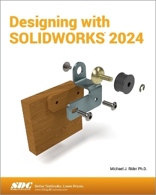 Designing with SOLIDWORKS 2024 - Michael J. Rider