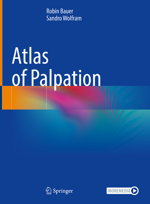 Atlas of Palpation - Robin Bauer, Sandro Wolfram