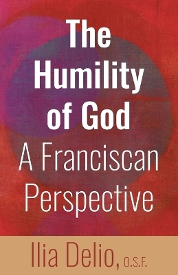 The Humility of God - Ilia Delio