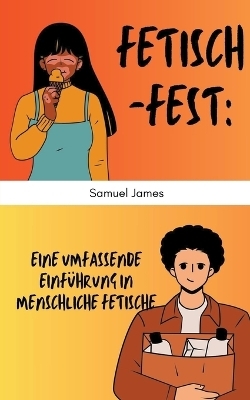 Fetisch-Fest - Samuel James