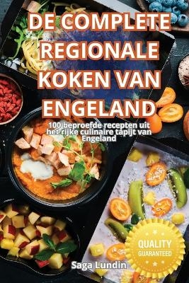 de Complete Regionale Koken Van Engeland -  Saga Lundin