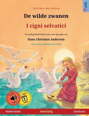 De wilde zwanen - I cigni selvatici (Nederlands - Italiaans) - Ulrich Renz