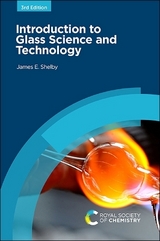 Introduction to Glass Science and Technology - Shelby, James E