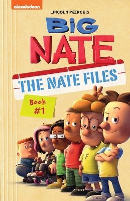 Big Nate: The Nate Files - Lincoln Peirce