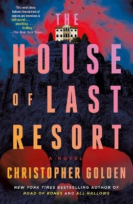 The House of Last Resort - Christopher Golden