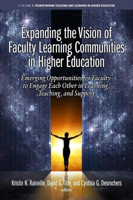 Expanding the Vision of Faculty Learning Communities in Higher Education - 