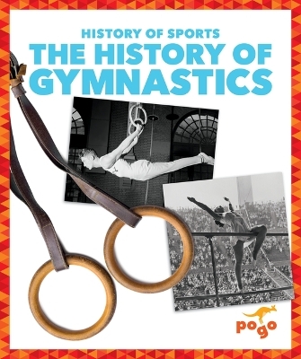 The History of Gymnastics - Brendan Flynn