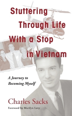 Stuttering Through Life With a Stop in Vietnam - Charles Sacks