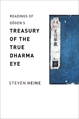 Readings of Dōgen's "Treasury of the True Dharma Eye" - Steven Heine