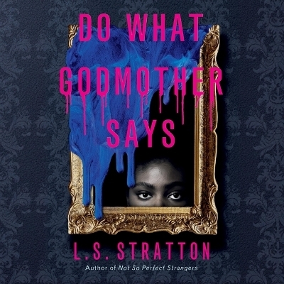 Do What Godmother Says - L S Stratton