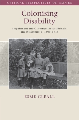 Colonising Disability - Esme Cleall