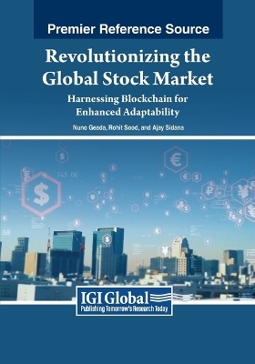 Revolutionizing the Global Stock Market: Harnessing Blockchain for Enhanced Adaptability - 