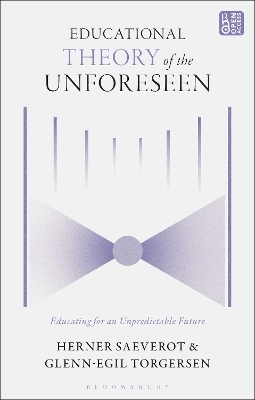 Educational Theory of the Unforeseen - Professor Herner Saeverot, Glenn-Egil Torgersen