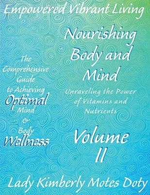 Volume II Nourishing Body and Mind - Lady Kimberly Motes Doty