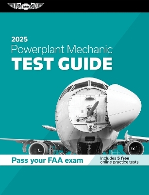 Powerplant Mechanic Test Guide 2025 -  Asa Test Prep Board