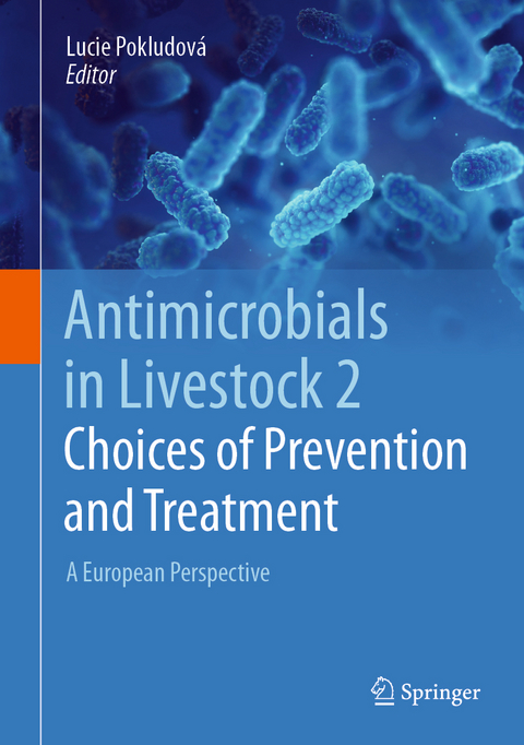 Antimicrobials in Livestock 2: Choices of Prevention and Treatment - 