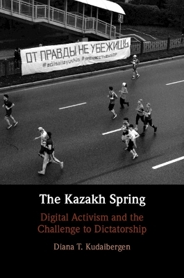 The Kazakh Spring - Diana T. Kudaibergen